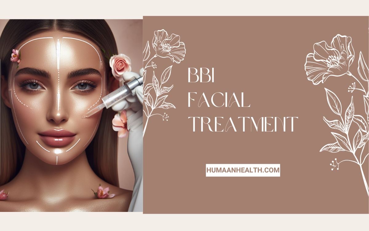 BBI Facial Treatment :Unveiling the Power of Beauty Boost Infusion