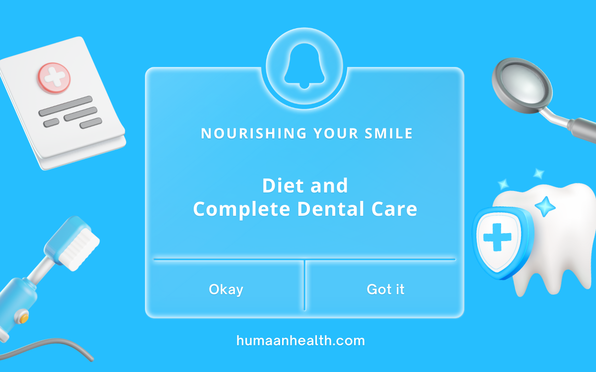 Nourishing Your Smile:Diet and Complete Dental Care