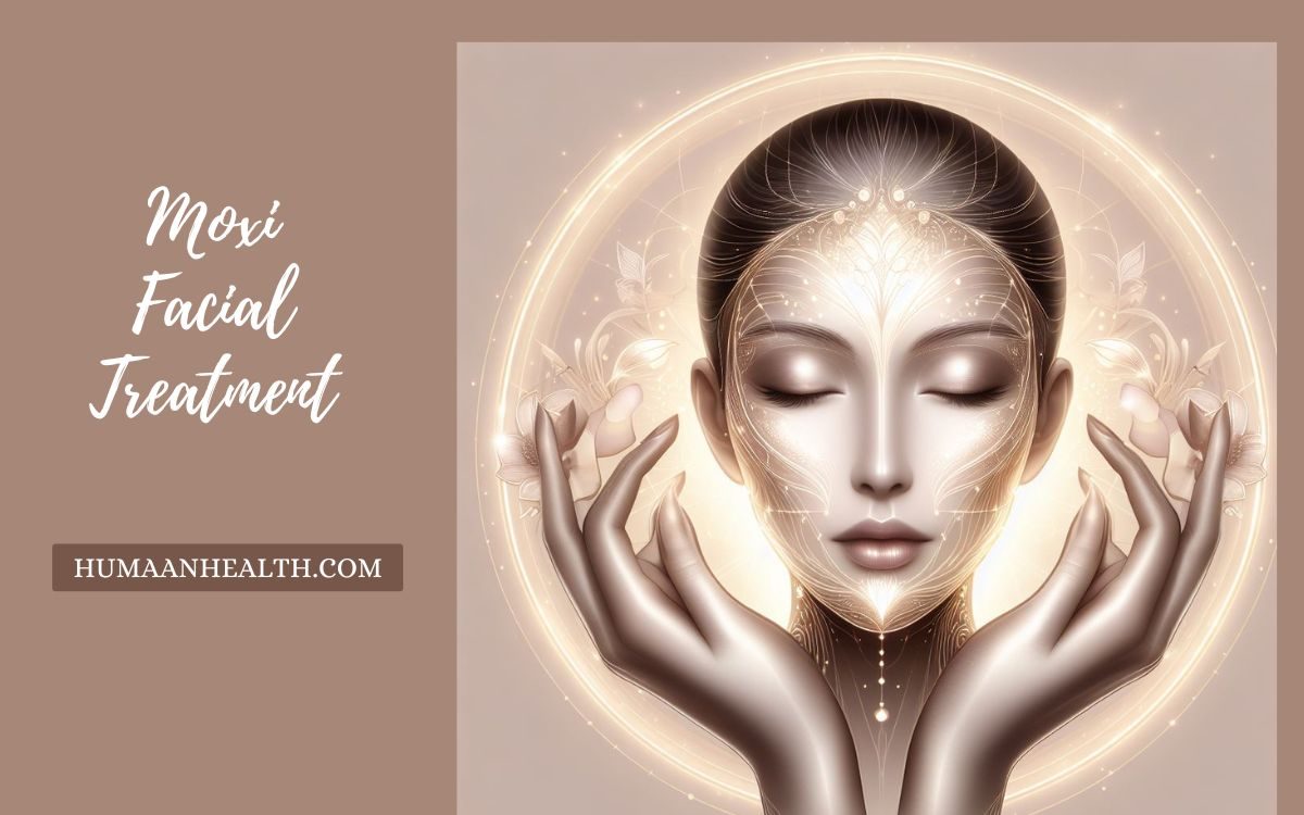 Unveiling Radiance: The Moxi Facial Treatment Guide